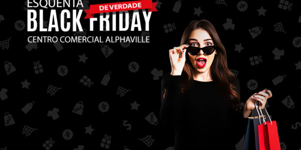 Centro Comercial Alphaville promove Esquenta Black Friday