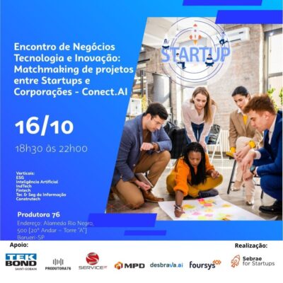 1º Encontro de Negócios: Tecnologia e Inovação - Matchmaking Startups & Corporações