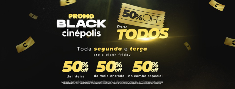 Cinépolis lança Promo Black, que dá 50% de desconto para todos às segundas e terças-feiras